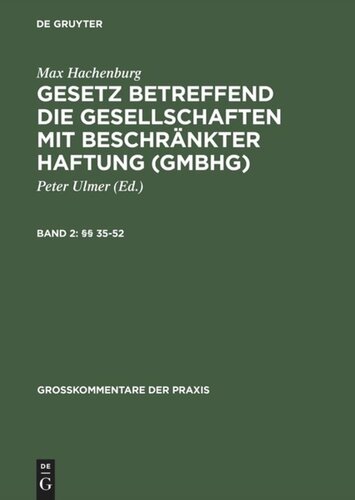 Gesetz betreffend die Gesellschaften mit beschränkter Haftung (GmbHG): Band 2 §§ 35–52