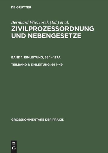 Zivilprozessordnung und Nebengesetze: Teilband 1 Einleitung; §§ 1–49