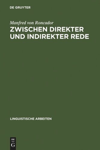 Zwischen direkter und indirekter Rede: nichtwörtliche direkte Rede, erlebte Rede, logophorische Konstruktionen und Verwandtes