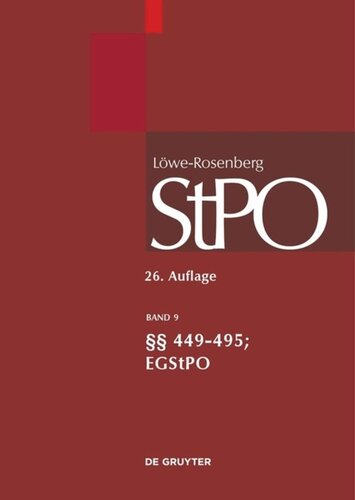 Löwe/Rosenberg. Die Strafprozeßordnung und das Gerichtsverfassungsgesetz: Band 9 §§ 449-495; EGStPO