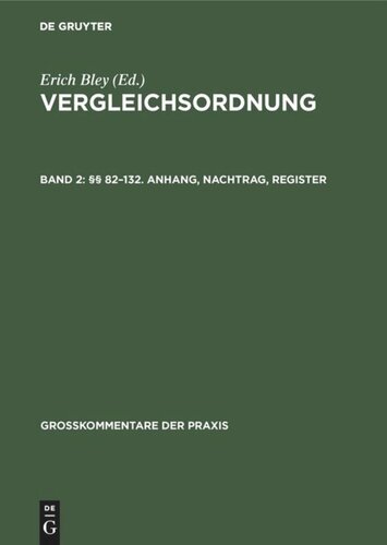 Vergleichsordnung: Band 2 §§ 82–132. Anhang, Nachtrag, Register