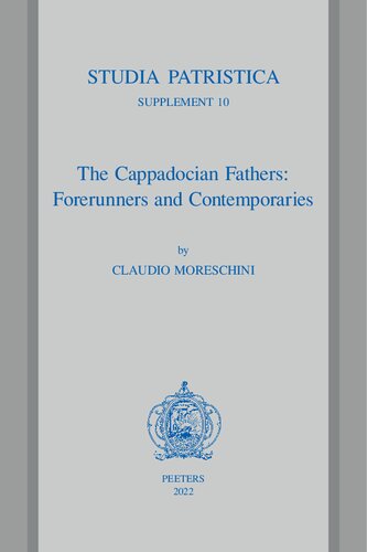 The Cappadocian Fathers: Forerunners and Contemporaries