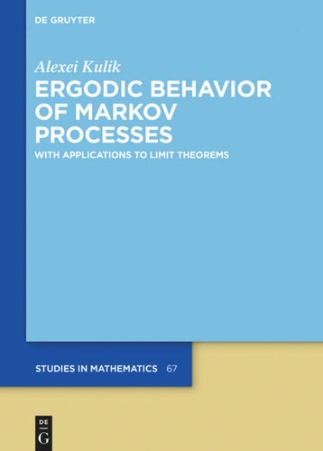 Ergodic Behavior of Markov Processes: With Applications to Limit Theorems