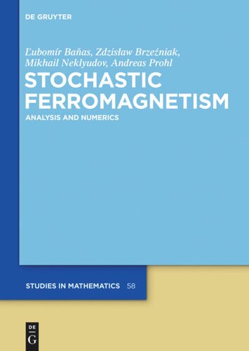 Stochastic Ferromagnetism: Analysis and Numerics