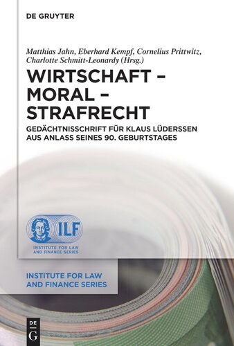 Wirtschaft – Moral – Strafrecht: Gedächtnisschrift für Klaus Lüderssen aus Anlass seines 90. Geburtstages