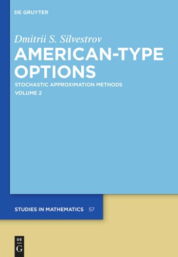 American-Type Options. Volume 2 American-Type Options: Stochastic Approximation Methods, Volume 2