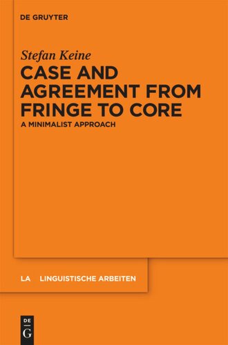 Case and Agreement from Fringe to Core: A Minimalist Approach