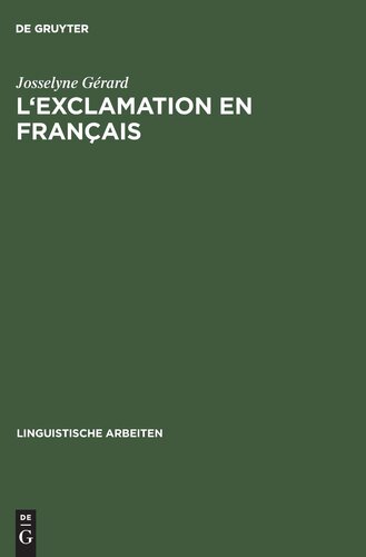 L'exclamation en français: La syntaxe des phrases et des expressions exclamatives