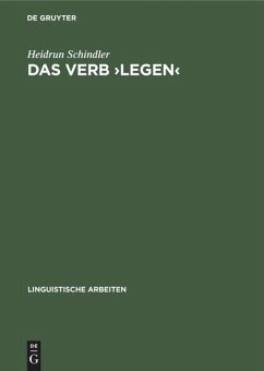 Das Verb ›legen‹: Eine Untersuchung seiner räumlich-konkreten Bedeutungsvarianten