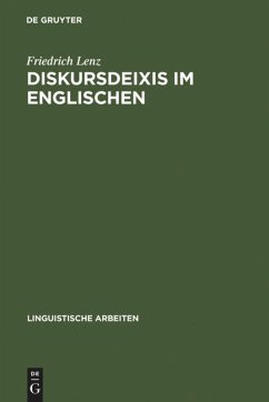 Diskursdeixis im Englischen: Sprachtheoretische Überlegungen und lexiko-grammatische Analysen