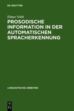 Prosodische Information in der automatischen Spracherkennung: Berechnung und Anwendung