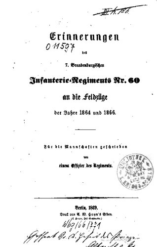 Erinnerungen des 7. Brandenburgischen Infanterie-Regiments Nr. 60 an die Feldzüge der Jahre 1864 und 1866