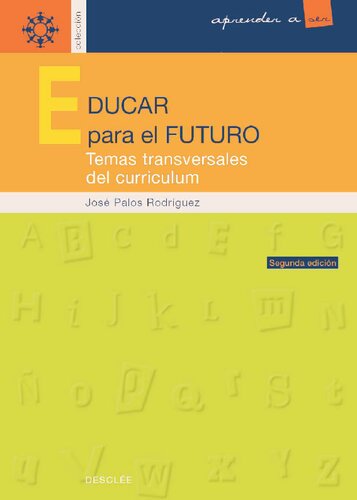 Educar para el futuro. Temas transversales del currículum