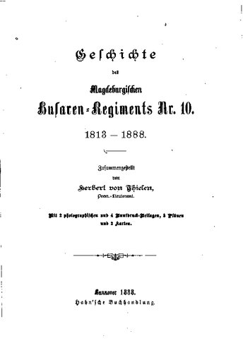 Geschichte des Magdeburgischen Husaren-Regiments Nr. 10. 1813-1888