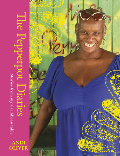 The Pepperpot Diaries: Stories From My Caribbean Table