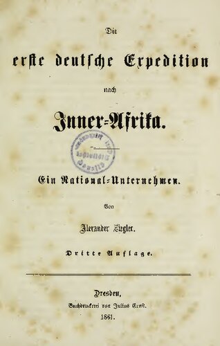 Die erste deutsche Expedition nach Inner-Afrika : Ein National-Unternehmen