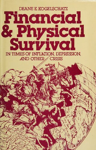 Financial and Physical Survival In Times of Inflation, Depression & Other Crises