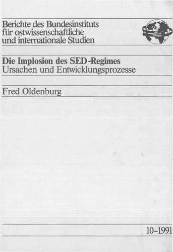 Die Implosion des SED-Regimes : Ursachen und Entwicklungsprozesse