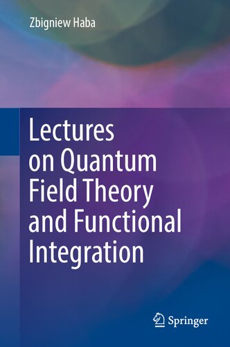 Lectures on Quantum Field Theory and Functional Integration