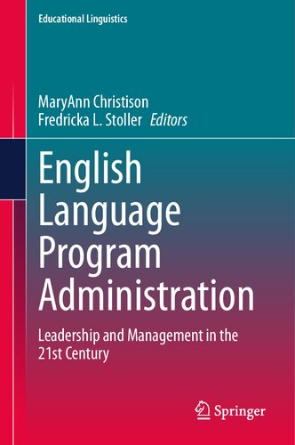 English Language Program Administration: Leadership and Management in the 21st Century