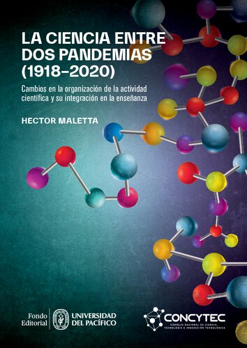 La ciencia entre dos pandemias (1918-2020). Cambios en la organización de la actividad científica y su integración en la enseñanza