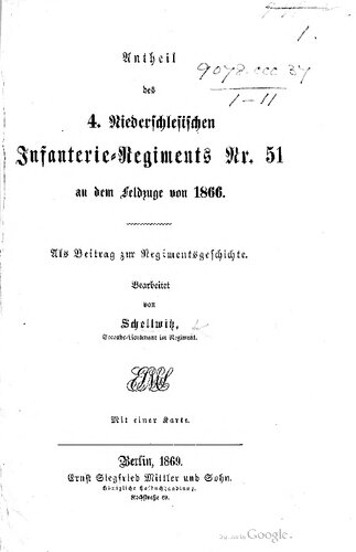 Anteil des 4. Niederschlesischen Infanterie-Regiments Nr. 51 an dem Feldzuge von 1866