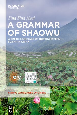 A Grammar of Shaowu: A Sinitic Language of Northwestern Fujian