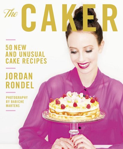 The Caker: 50 New and Unusual Cake Recipes