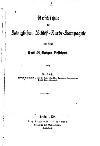 Geschichte der Königlichen Schloß-Garde-Kompagnie [Kompanie] zur Feier ihres 50jährigen Bestehens