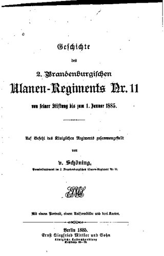 Geschichte des 2. Brandenburgischen Ulanen-Regiments Nr. 11 von seiner Stiftung bis zum 1. Januar 1885