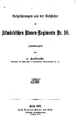 Aufzeichnungen aus der Geschichte des Altmärkischen Ulanen-Regiments Nr. 16