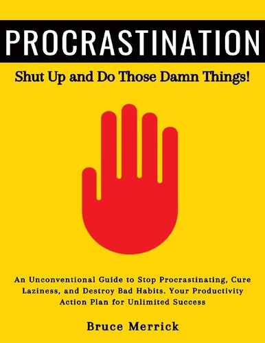 Procrastination: Shut Up and Do Those Damn Things