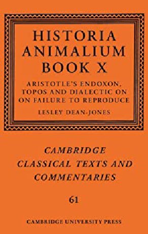 Historia Animalium, Book X: Endoxon, Topos and Dialectic. On ὑπὲρ τοῦ μὴ γεννᾶν: On Failure to Reproduce