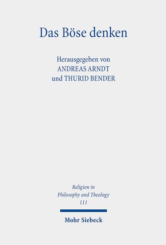 Das Böse denken. Zum Problem des Bösen in der Klassischen Deutschen Philosophie