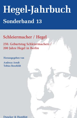 Schleiermacher / Hegel. 250. Geburtstag Schleiermachers / 200 Jahre Hegel in Berlin