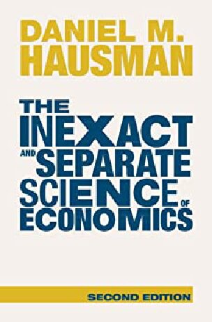 The Inexact and Separate Science of Economics