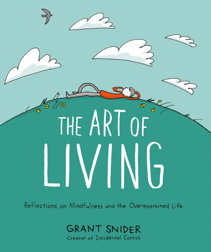 The Art of Living: Reflections on Mindfulness and the Overexamined Life