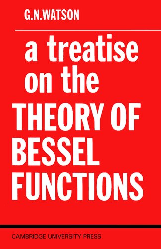 A Treatise on the Theory of Bessel Functions