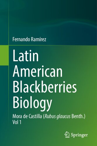 Latin American Blackberries Biology: Mora de Castilla (Rubus glaucus Benth.)