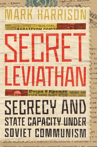 Secret Leviathan: Secrecy and State Capacity under Soviet Communism