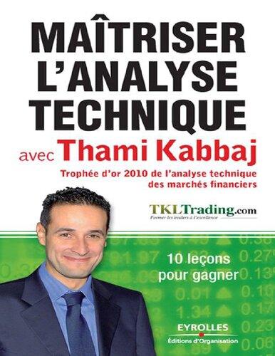 Maîtriser l'analyse technique avec Thami Kabbaj: 10 leçons pour gagner