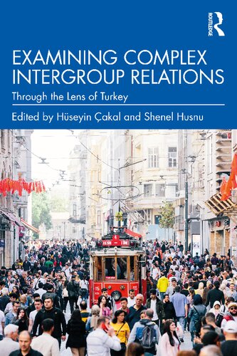 Examining Complex Intergroup Relations: Through the Lens of Turkey