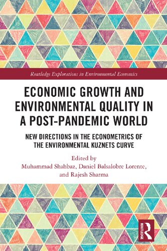 Economic Growth and Environmental Quality in a Post-Pandemic World: New Directions in the Econometrics of the Environmental Kuznets Curve