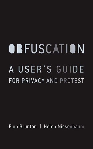 Obfuscation: A User's Guide for Privacy and Protest