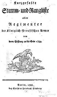 Kurzgefasste Stamm- und Rangliste aller Regimenter der Königlich Preußischen Armee von deren Stiftung an bis Ende 1785