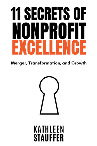 11 Secrets of Nonprofit Excellence: Merger, Transformation, and Growth