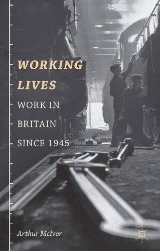 Working Lives: Work in Britain Since 1945