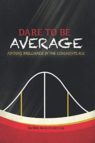 Dare to Be Average: Finding Brilliance in the Commonplace