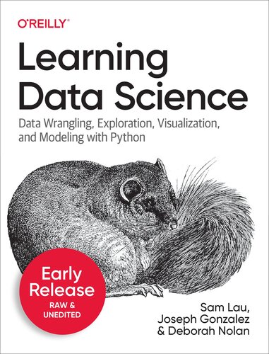 Learning Data Science: Programming and Statistics Fundamentals Using Python (Seventh Early Release)