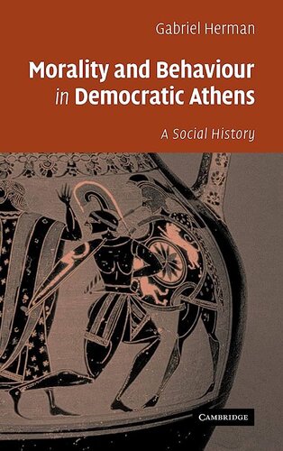 Morality and Behaviour in Democratic Athens: A Social History